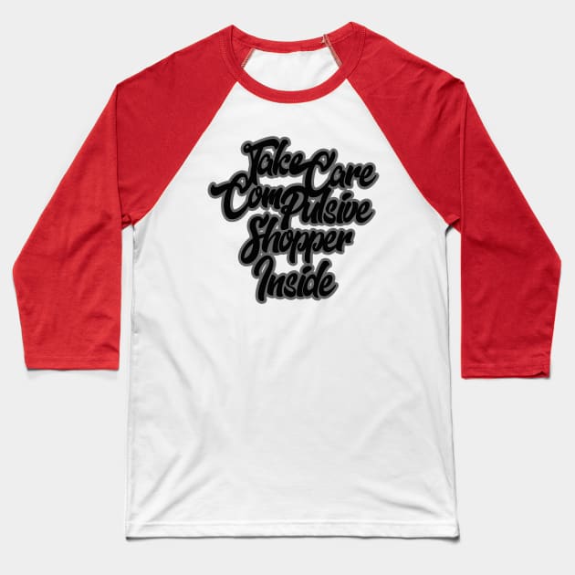 compulsive shopper Baseball T-Shirt by martian